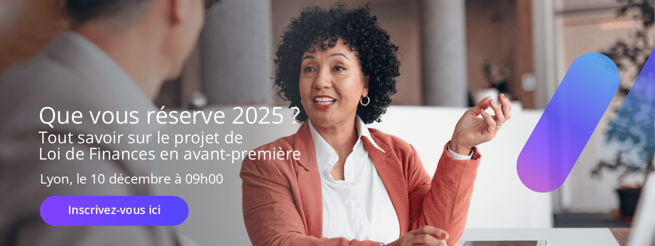 Que vous réserve 2025 ? Projet de Loi de Finances - Lyon, 10 décembre