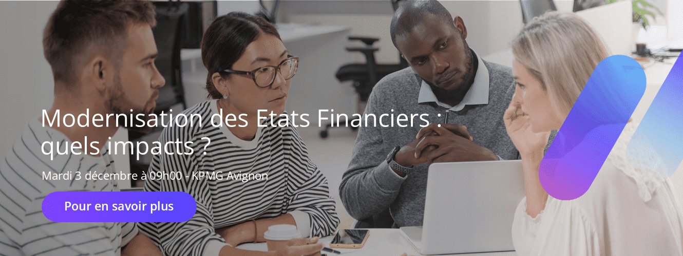 Impacts de la modernisation des états financiers sur votre entreprise